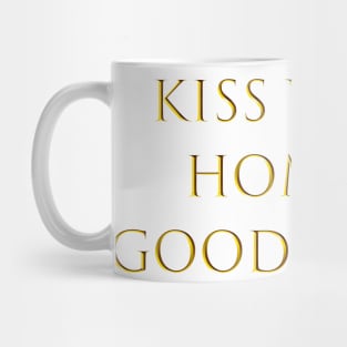 Kiss Your  Homies  Goodnight Mug